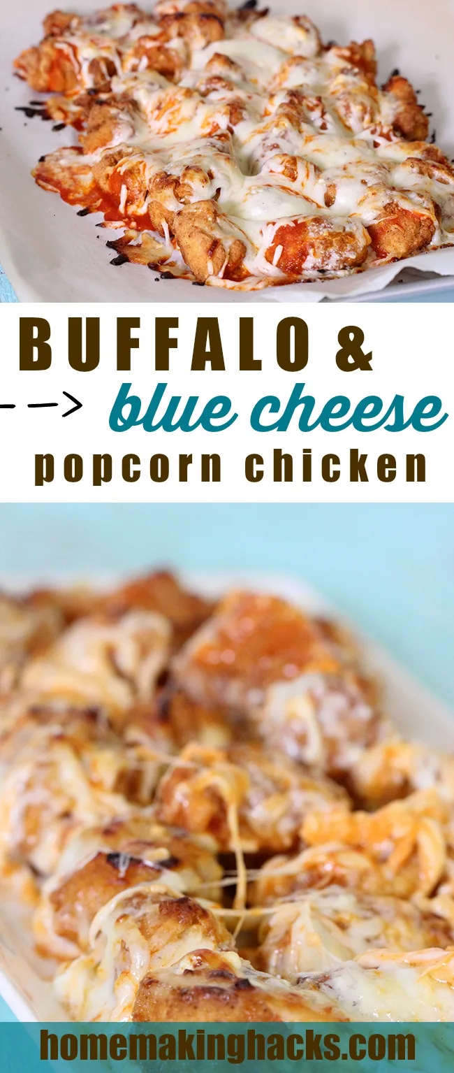 Ooey gooey popcorn chicken made with game day in mind. Buffalo Sauce, Creamy Blue Cheese and Mozz Cheese make this irresistible !