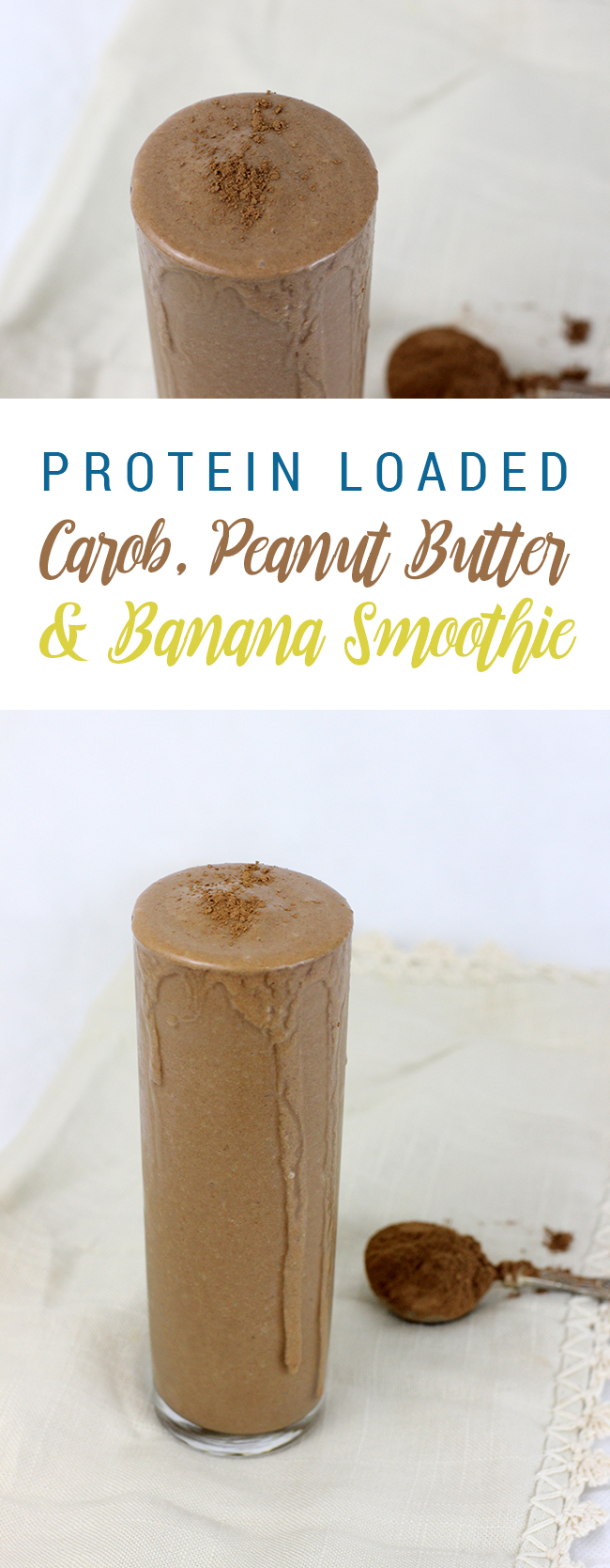 carob, peanut butter & banana protein smoothie
