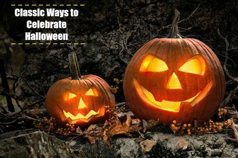 7 classic ways to celebrate Halloween