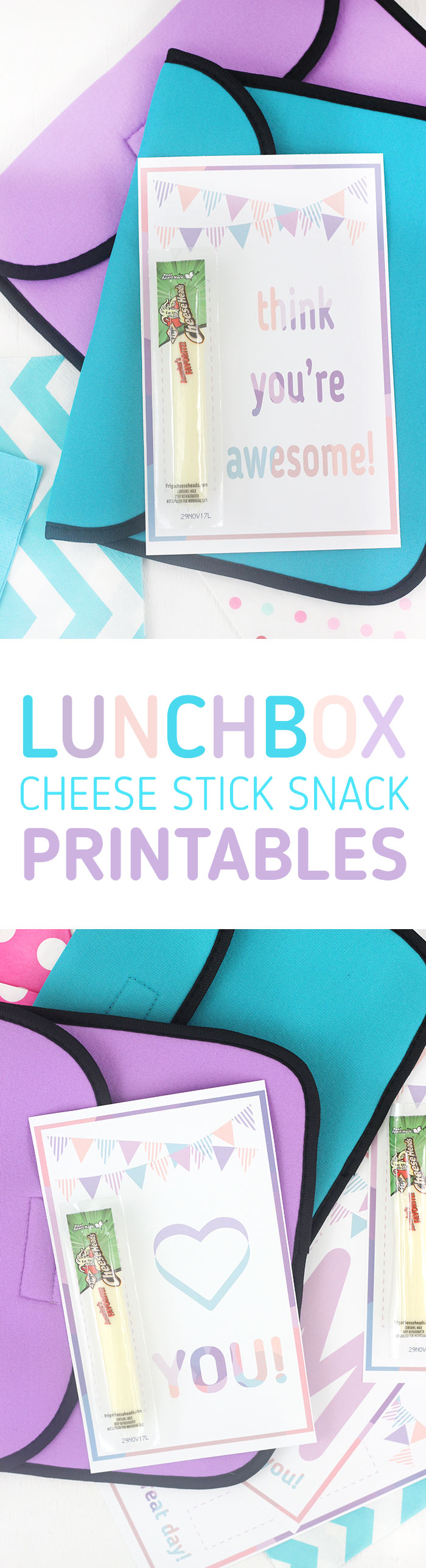 Lunchbox Printables for cheese stick snacks. Super cute way to share love with your kiddos in their lunchbox. 