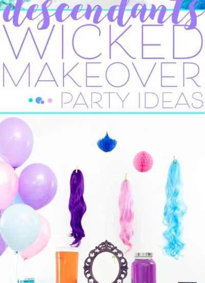 Wicked Makeover Party Ideas to celebrate Disney Descendents
