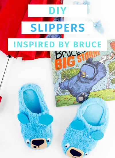 DIY Bear Slippers that are no-sew. Inspired by Bruce from the Mother Bruce book series.