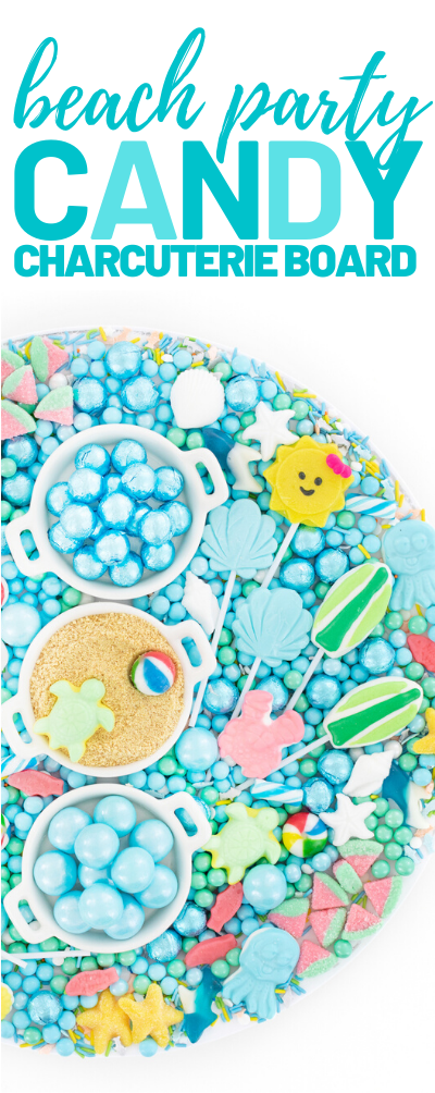 Beach Party Candy Charcuterie Board | Cutefetti